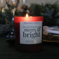 “Merry & Bright” Christmas Spice Candle